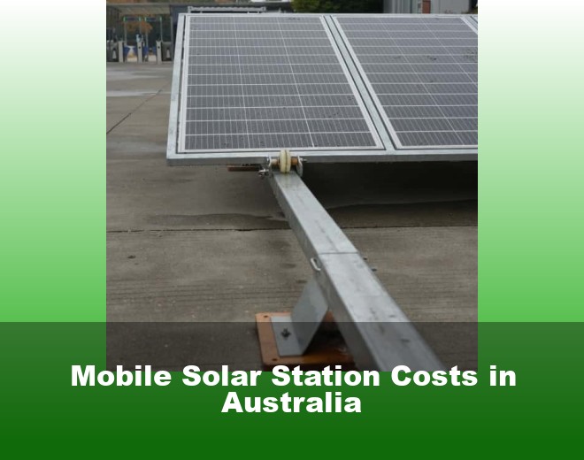 Mobile Solar Station Costs in Australia